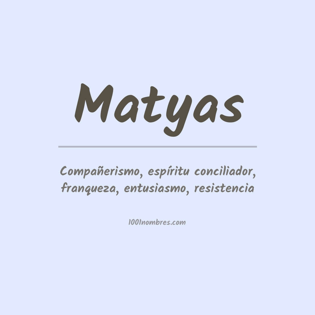 Significado del nombre Matyas