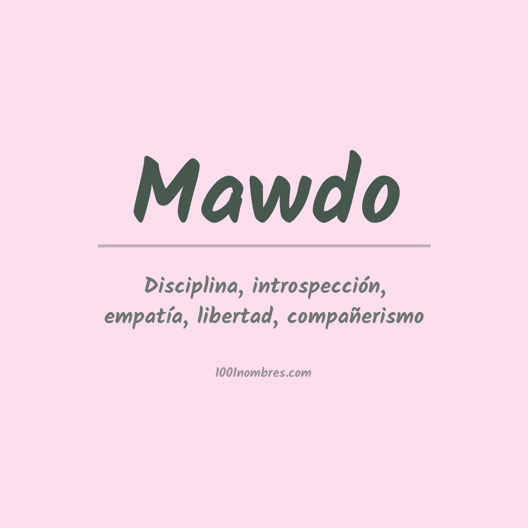 Significado del nombre Mawdo Significado del nombre Mawdo