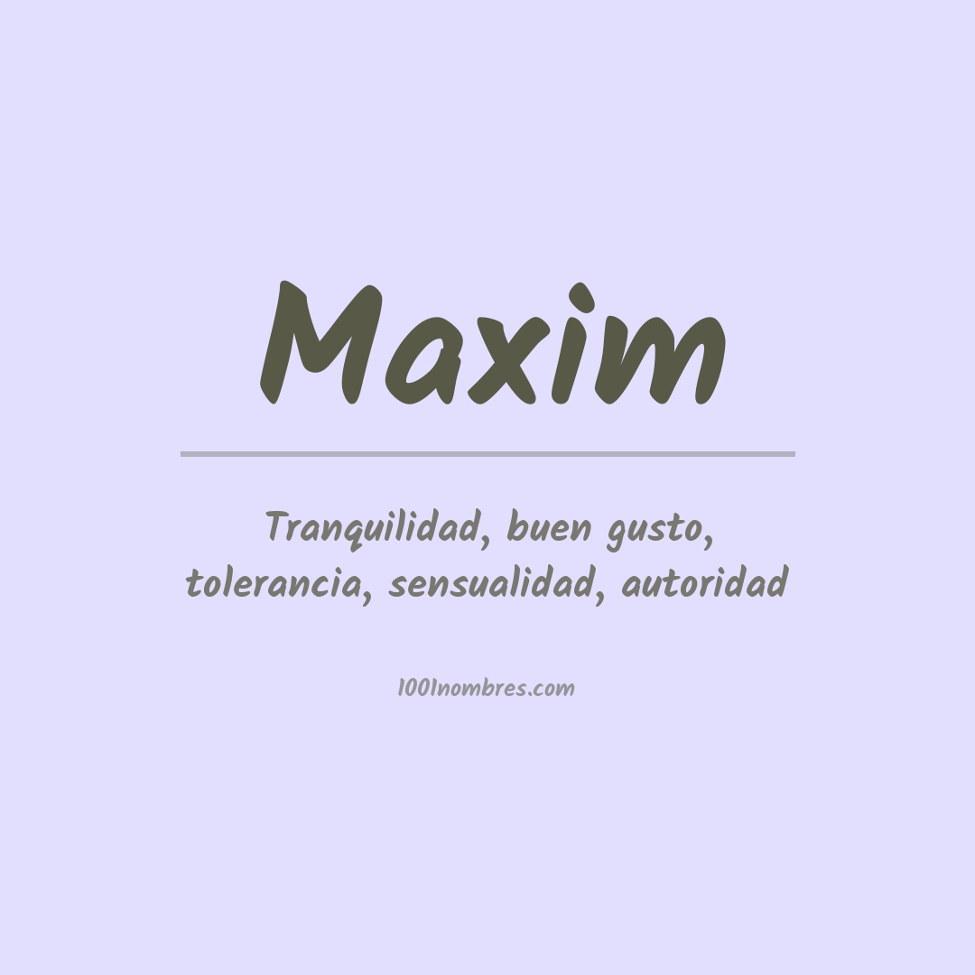Significado del nombre Maxim