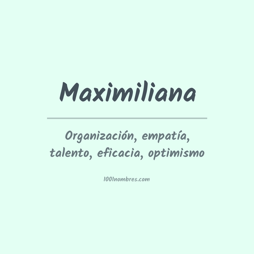 Significado del nombre Maximiliana