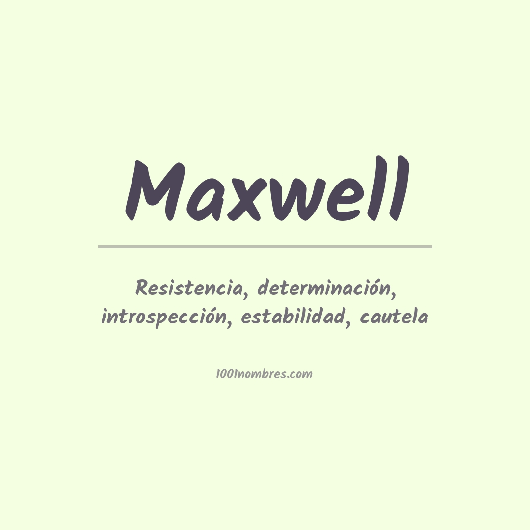 Significado del nombre Maxwell