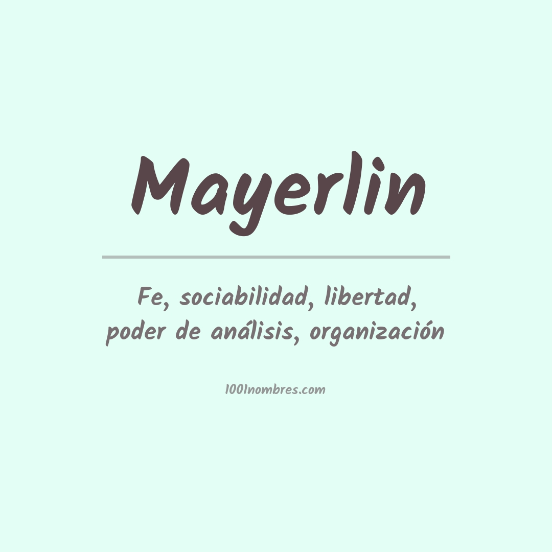 Significado del nombre Mayerlin Significado del nombre Mayerlin