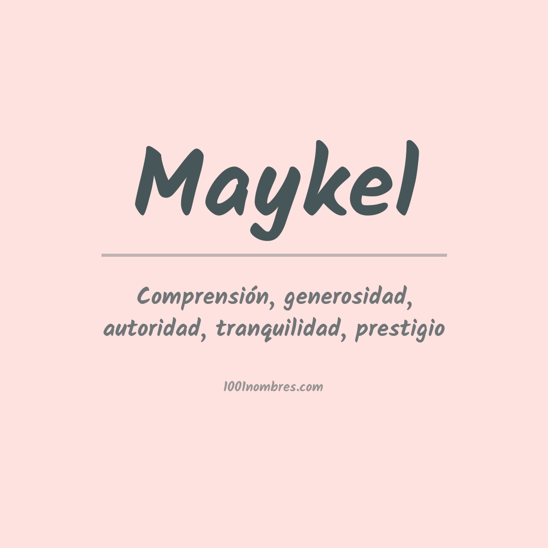 Significado del nombre Maykel