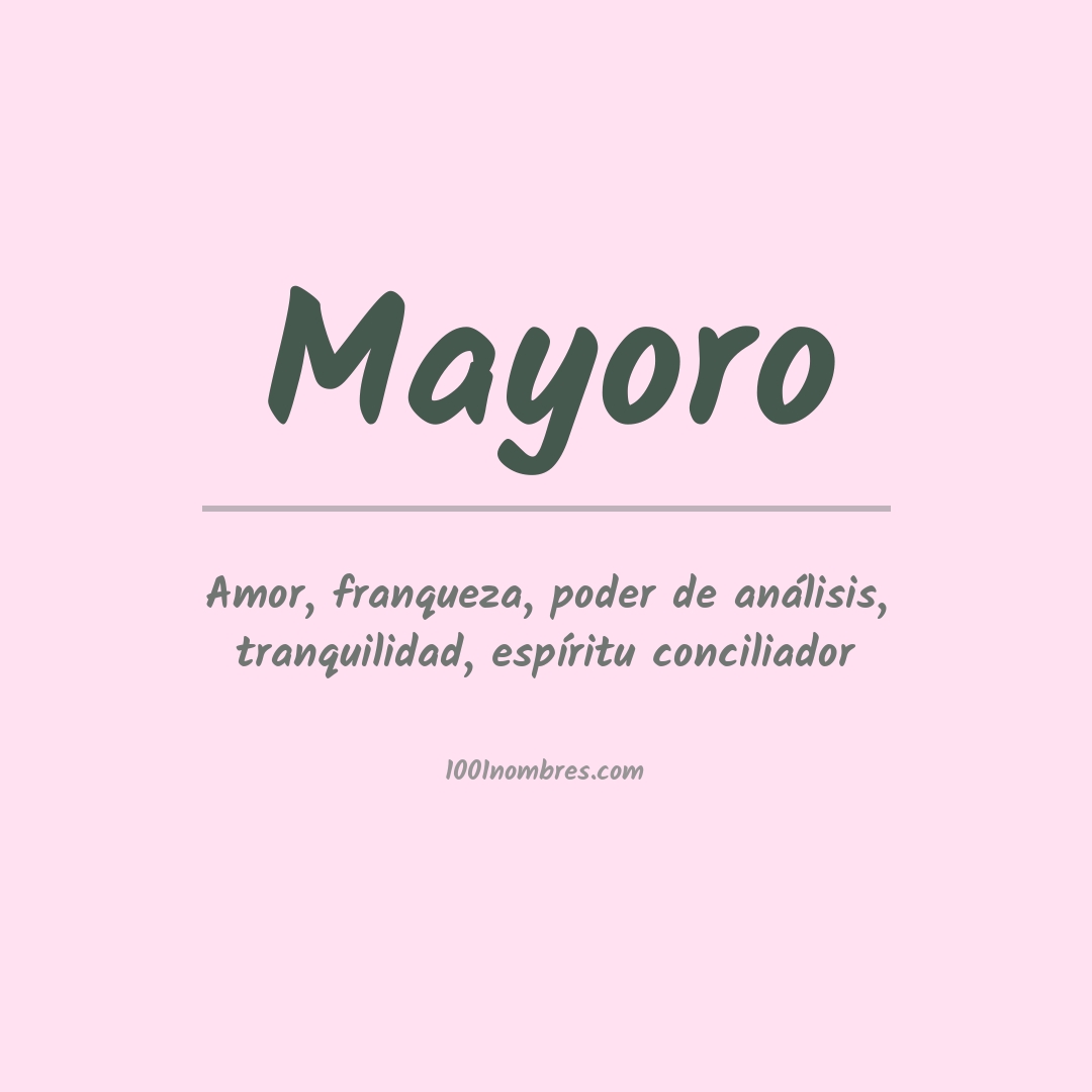 Significado del nombre Mayoro