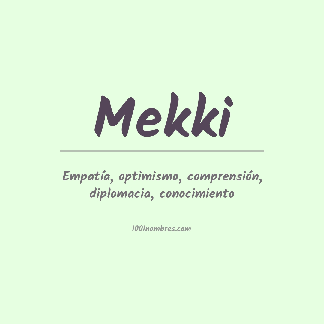 Significado del nombre Mekki