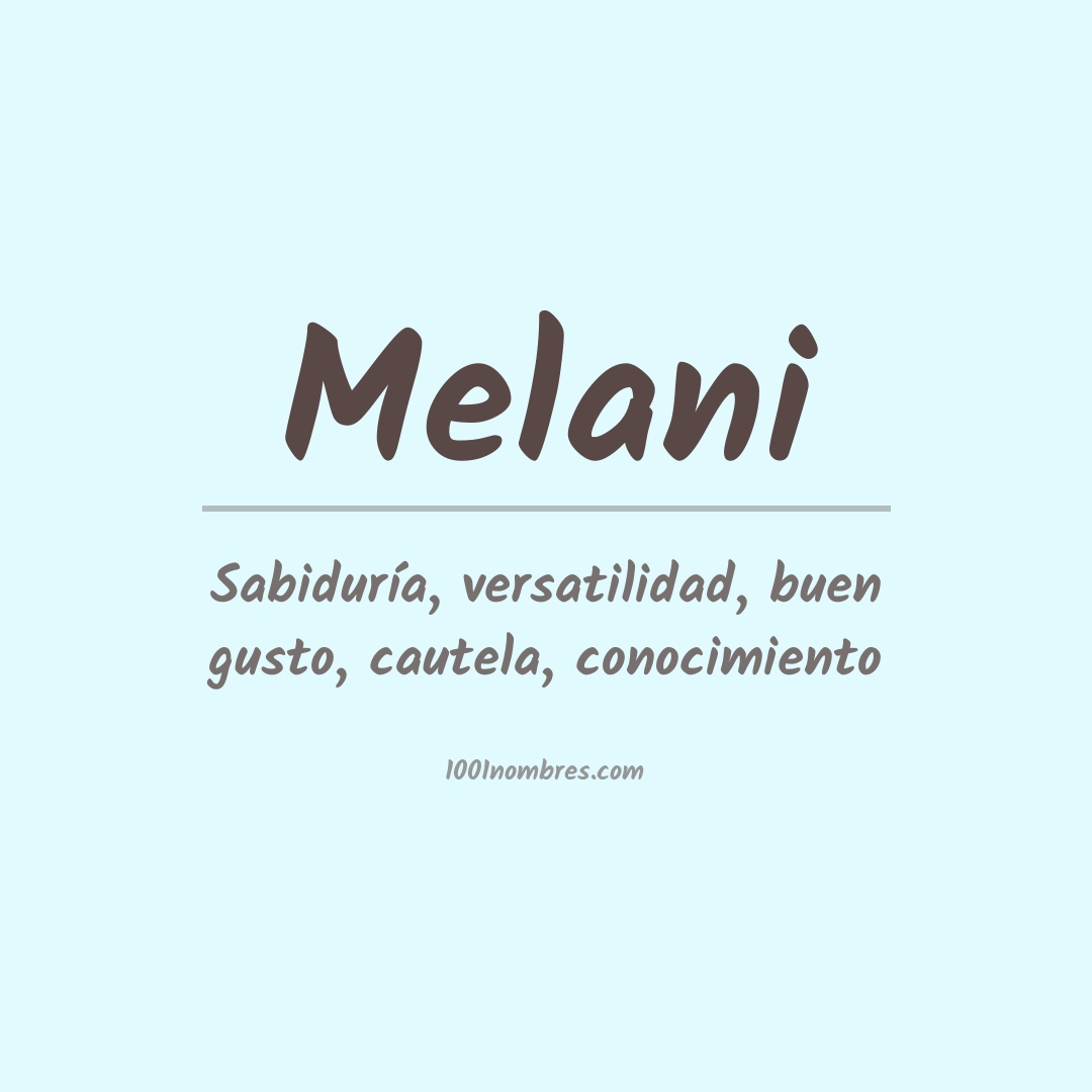 Significado del nombre Melani