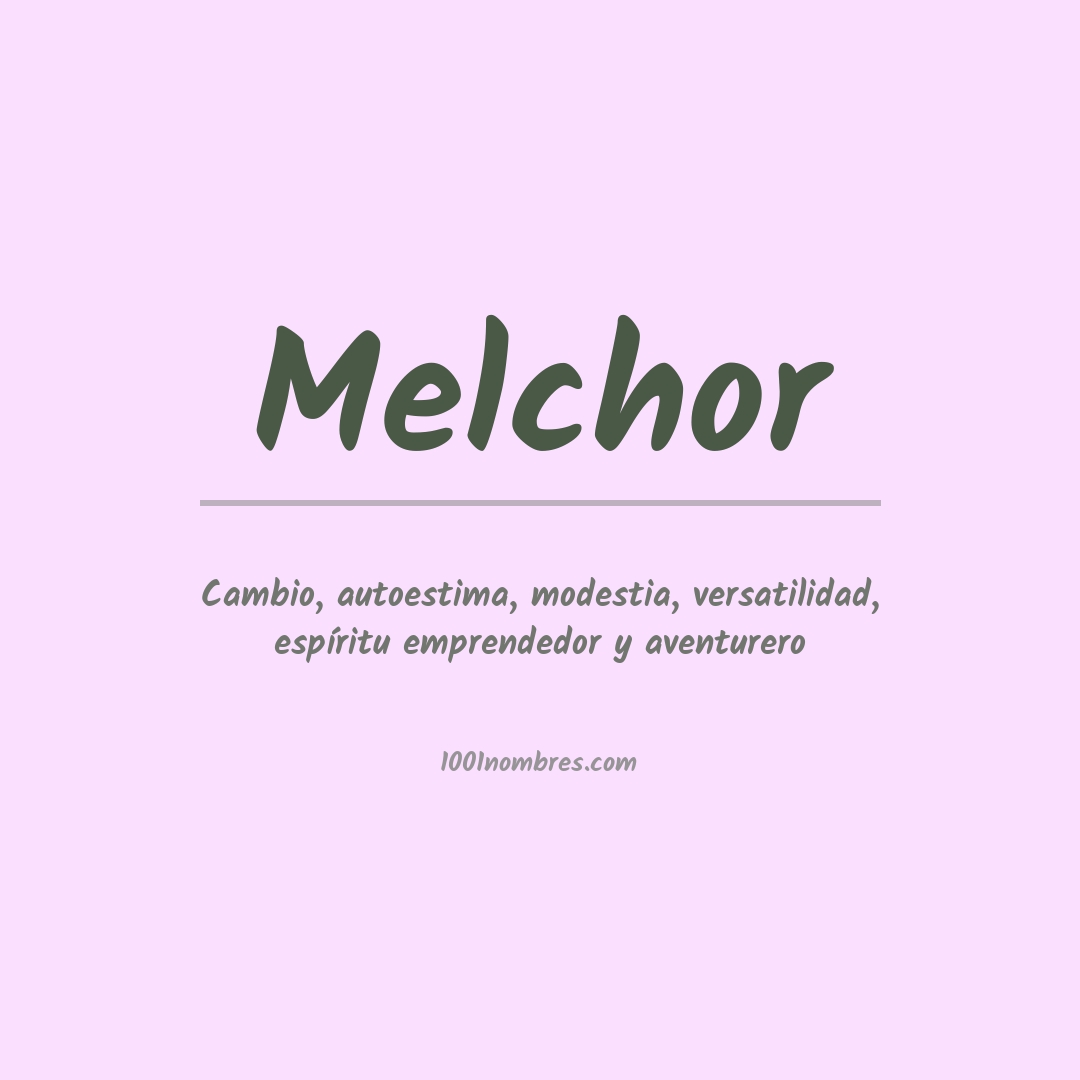 Significado del nombre Melchor