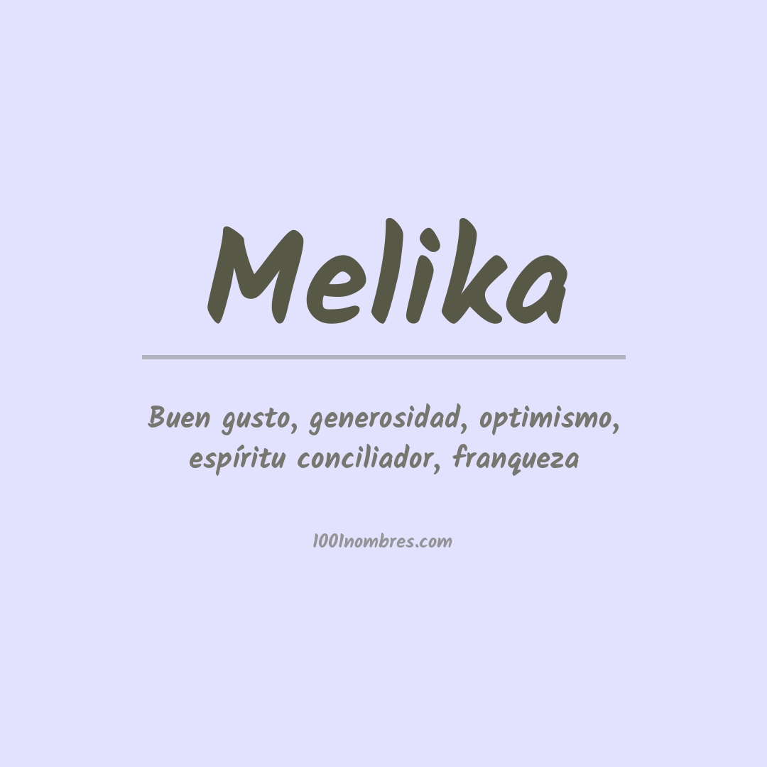 Significado del nombre Melika Significado del nombre Melika