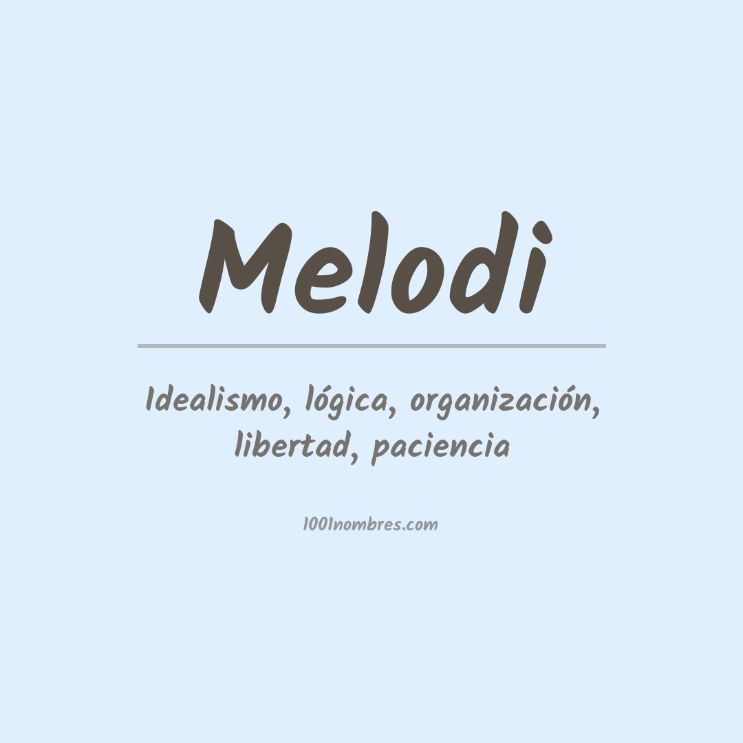 Significado del nombre Melodi