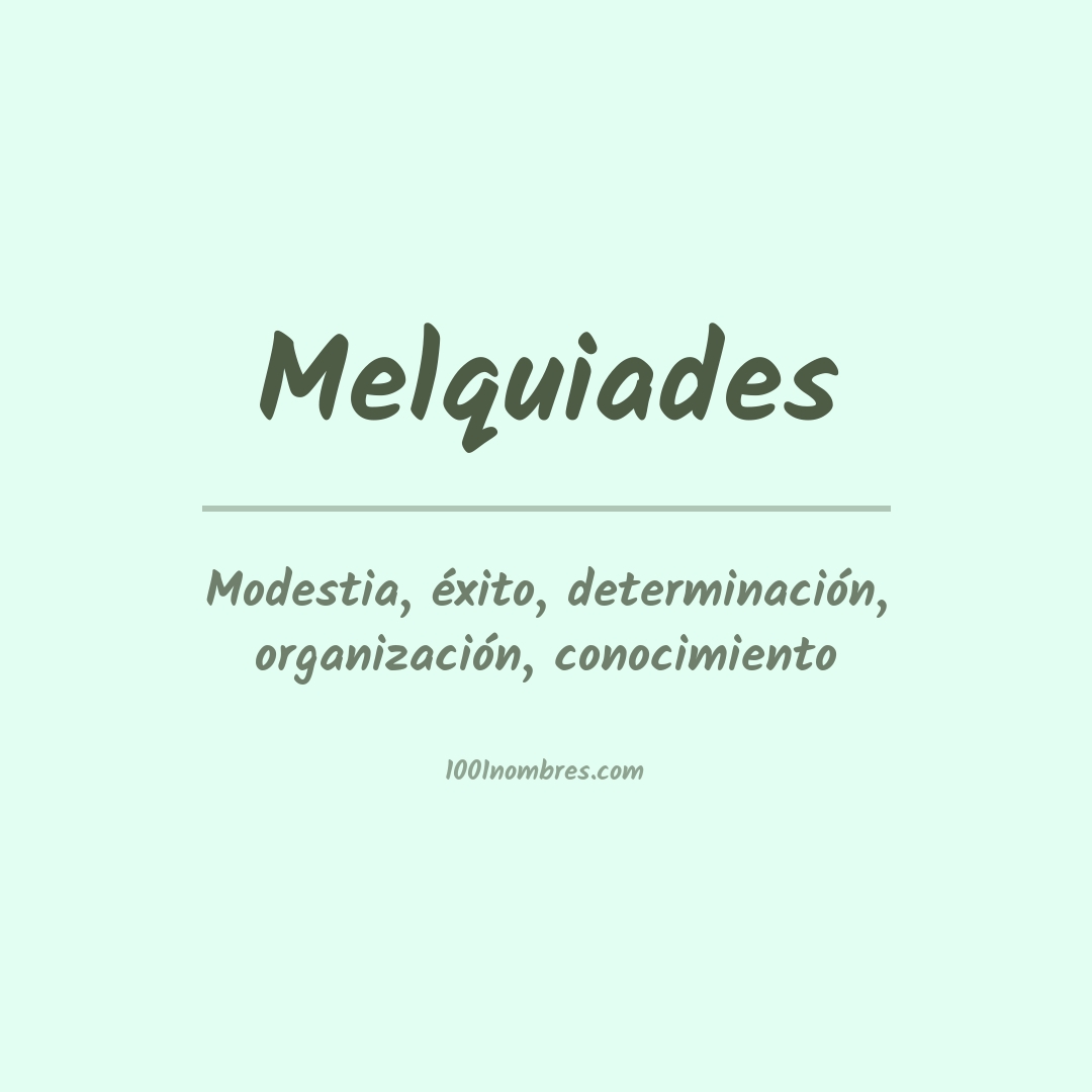 Significado del nombre Melquiades