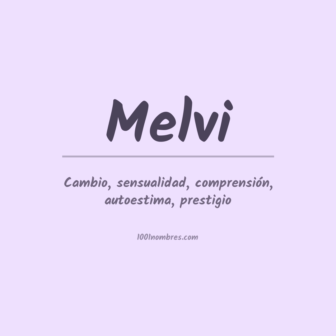 Significado del nombre Melvi