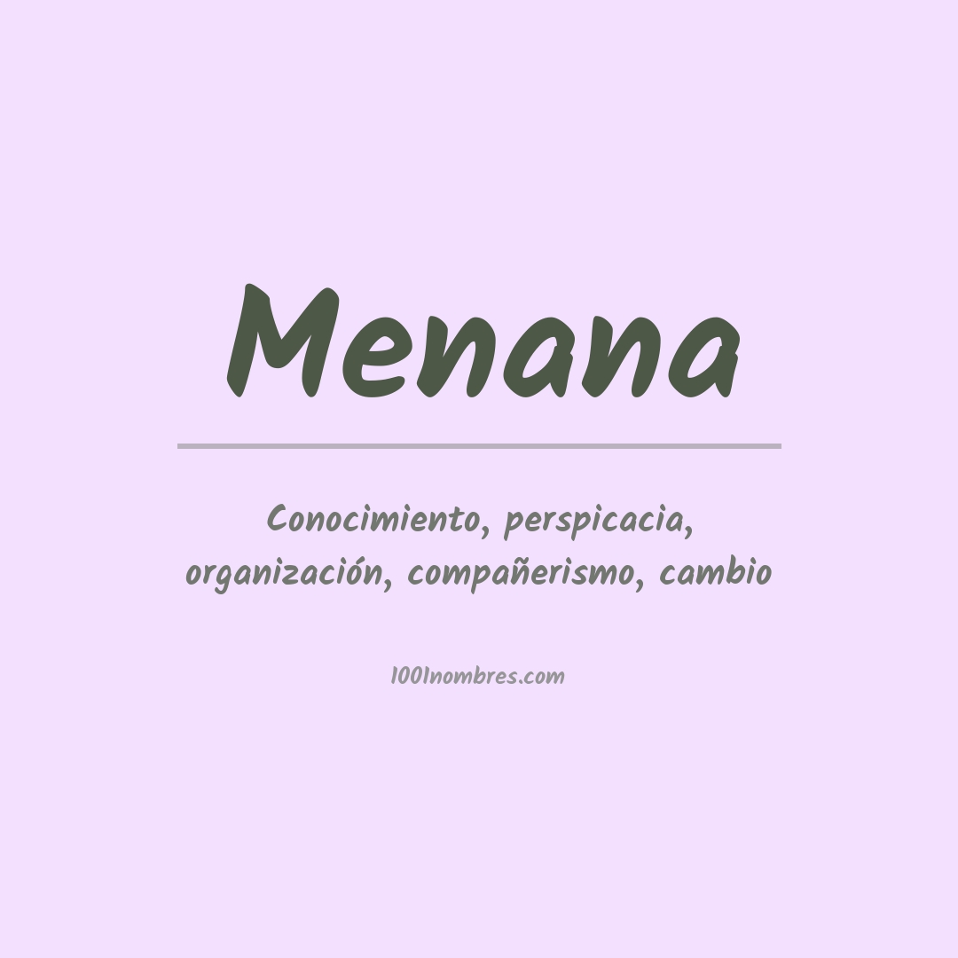 Significado del nombre Menana Significado del nombre Menana