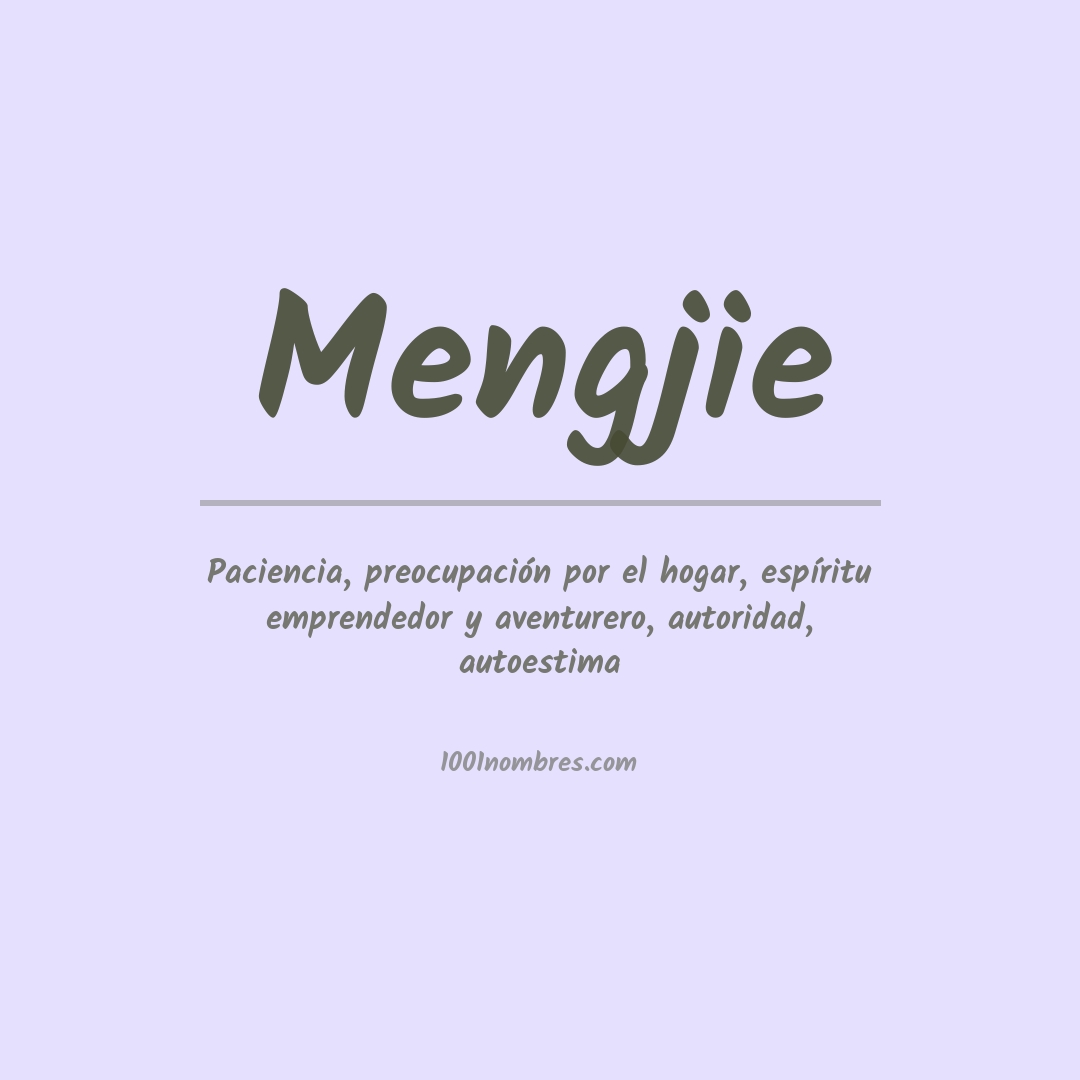 Significado del nombre Mengjie Significado del nombre Mengjie