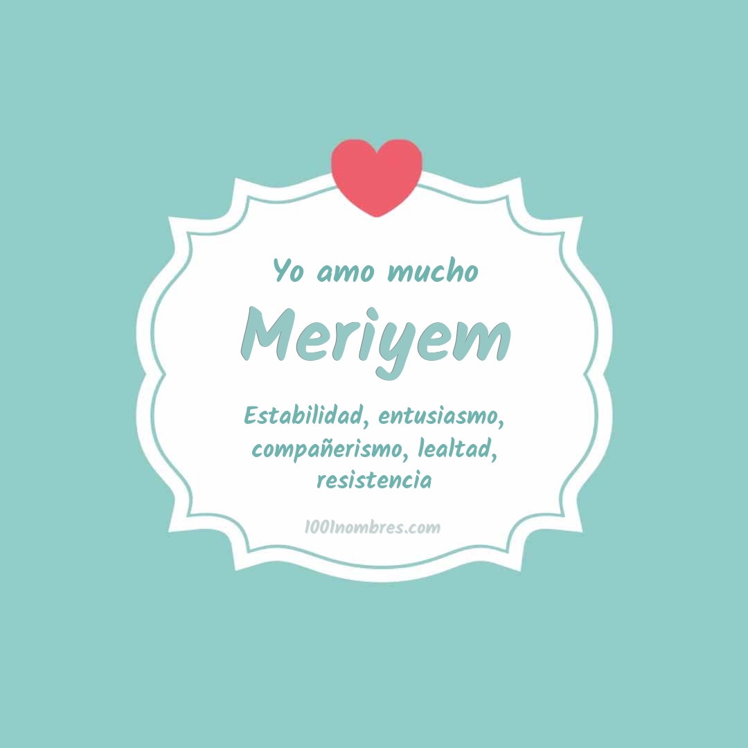 Yo amo mucho Meriyem Yo amo mucho Meriyem
