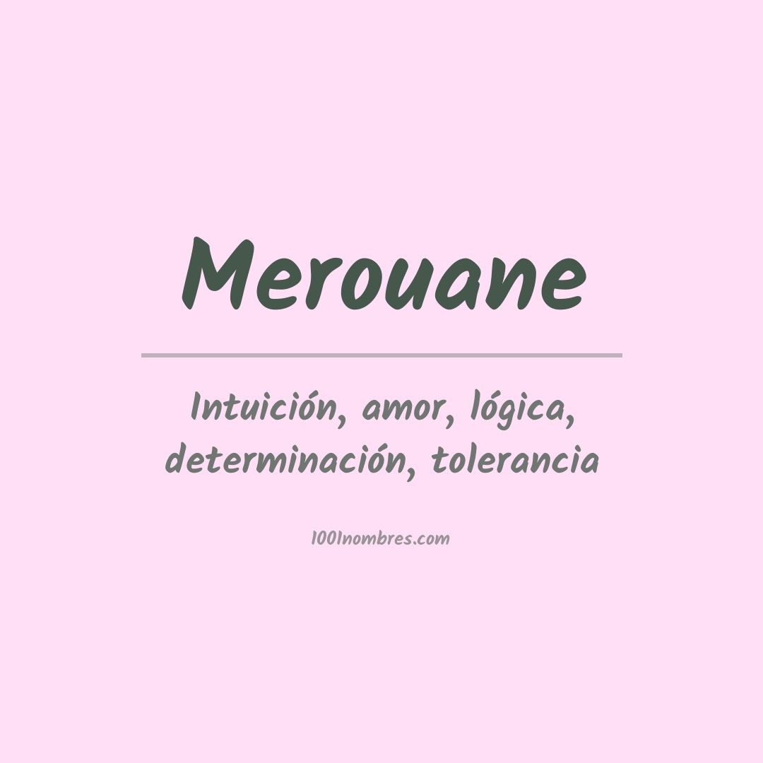 Significado del nombre Merouane Significado del nombre Merouane