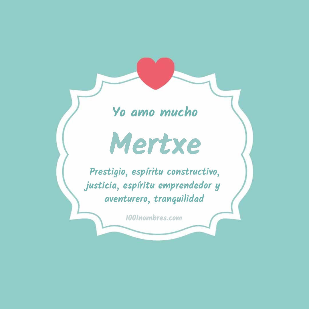 Yo amo mucho Mertxe Yo amo mucho Mertxe