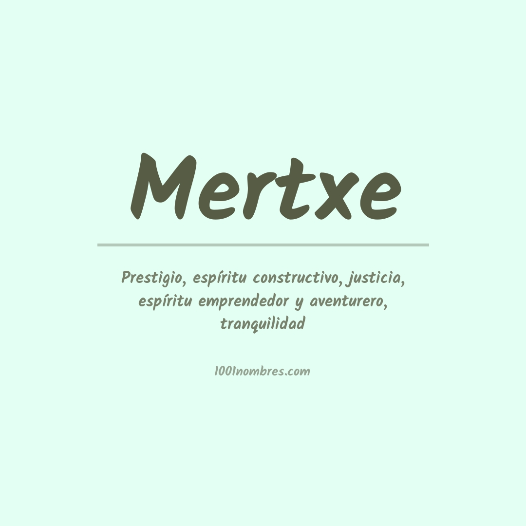 Significado del nombre Mertxe Significado del nombre Mertxe