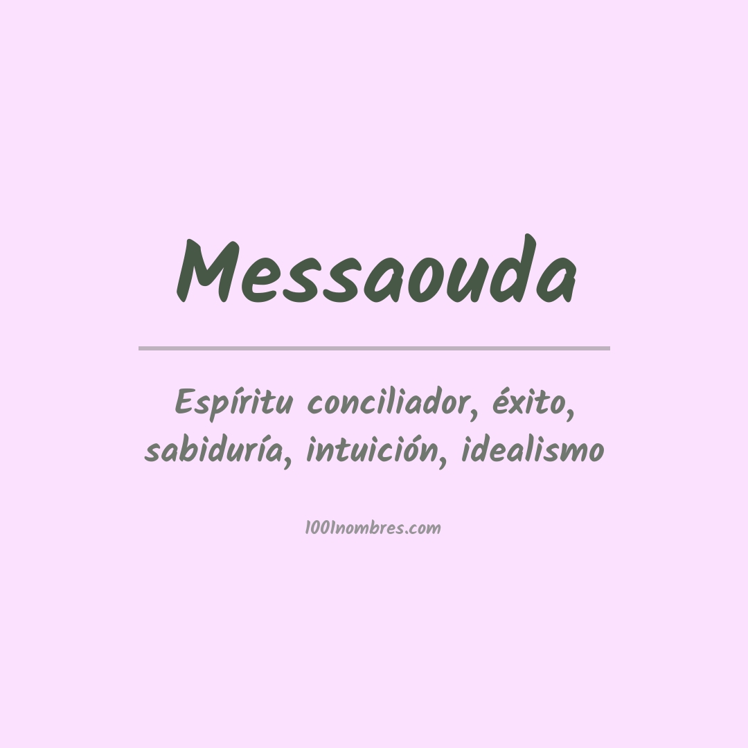 Significado del nombre Messaouda Significado del nombre Messaouda