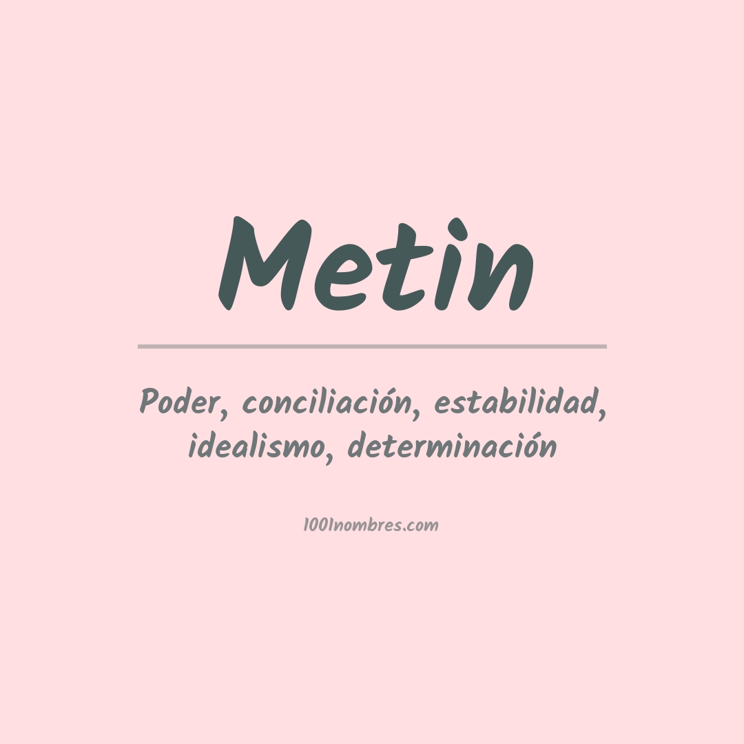Significado del nombre Metin Significado del nombre Metin