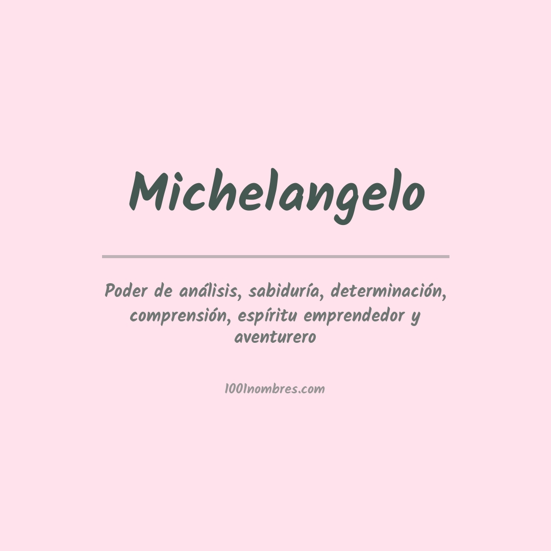 Significado del nombre Michelangelo