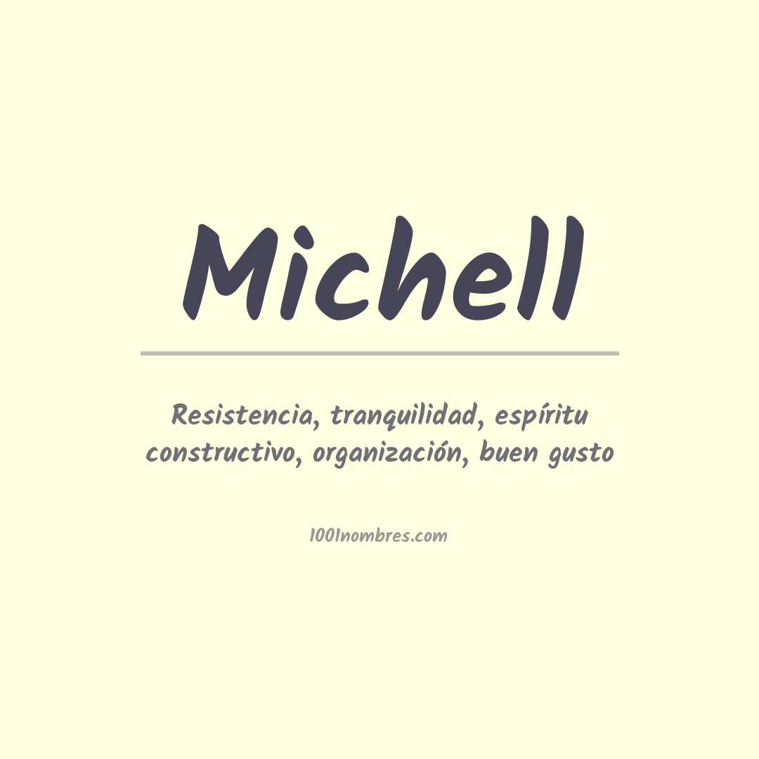 Significado del nombre Michell