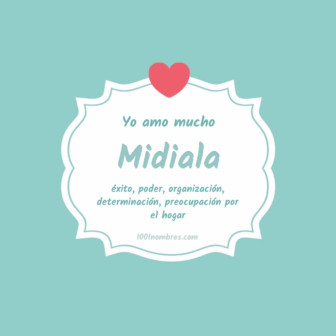 Yo amo mucho Midiala