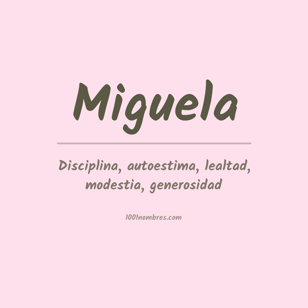 Significado del nombre Miguela Significado del nombre Miguela