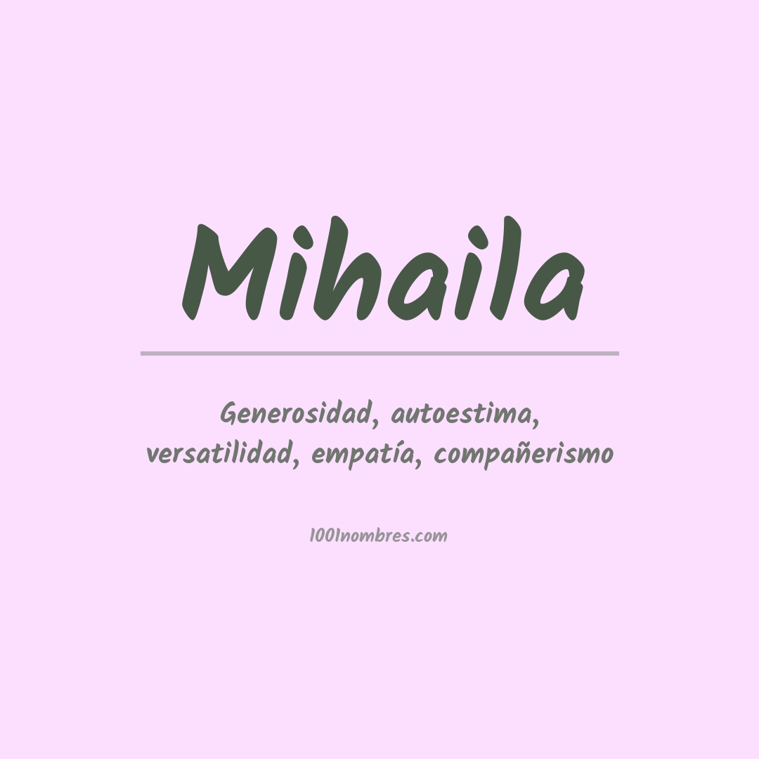 Significado del nombre Mihaila Significado del nombre Mihaila