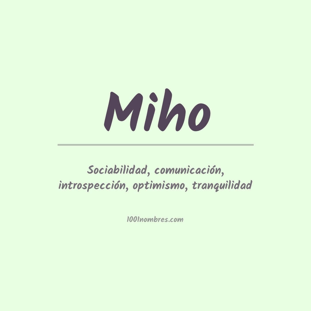 Significado del nombre Miho Significado del nombre Miho