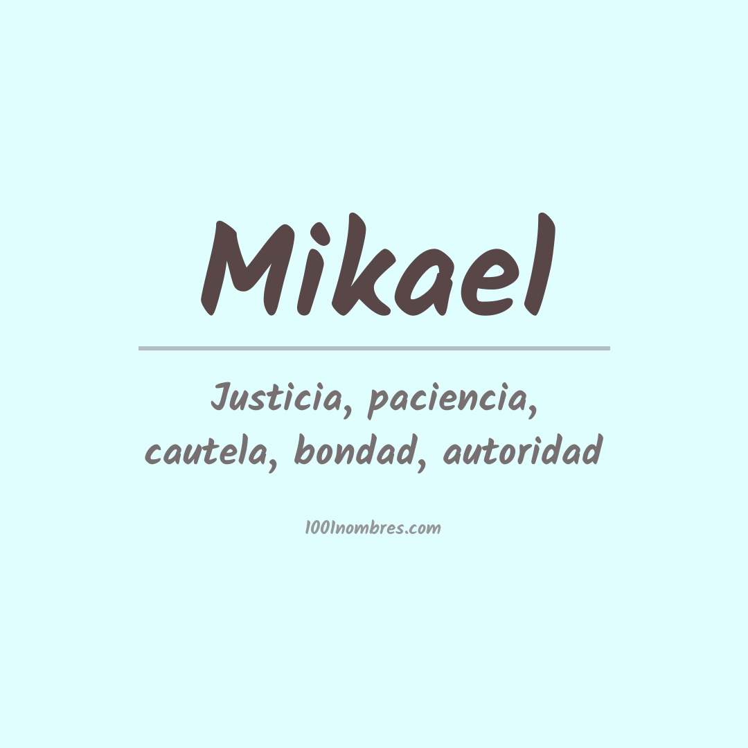 Significado del nombre Mikael
