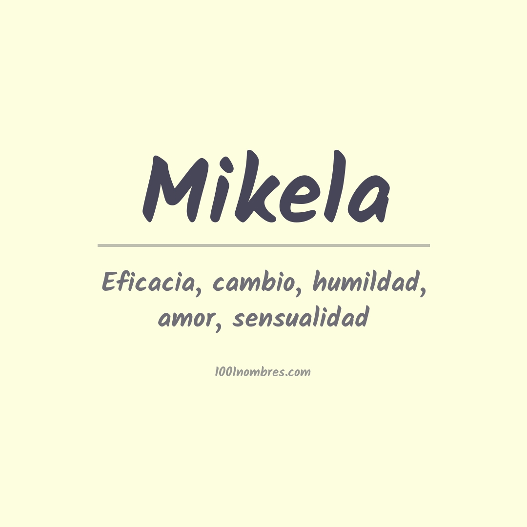 Significado del nombre Mikela