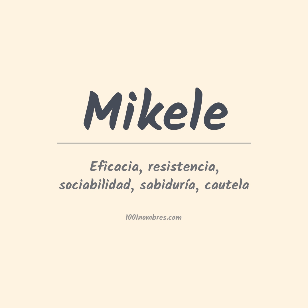 Significado del nombre Mikele