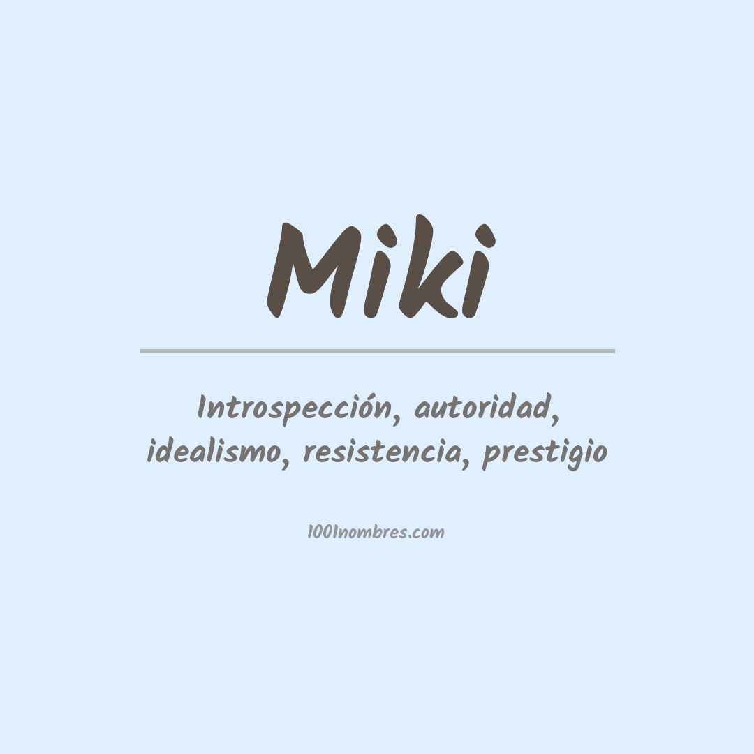 Significado del nombre Miki