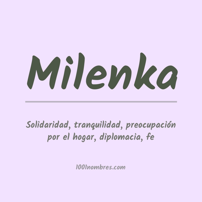 Significado del nombre Milenka Significado del nombre Milenka
