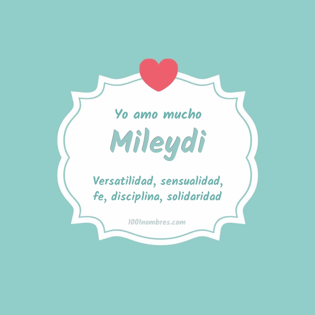 Yo amo mucho Mileydi Yo amo mucho Mileydi