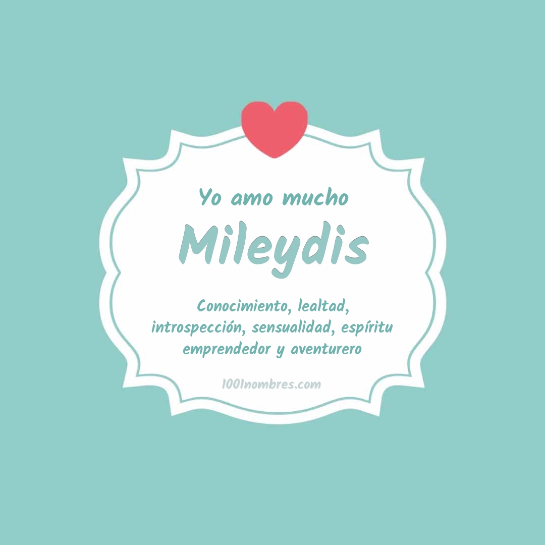 Yo amo mucho Mileydis Yo amo mucho Mileydis