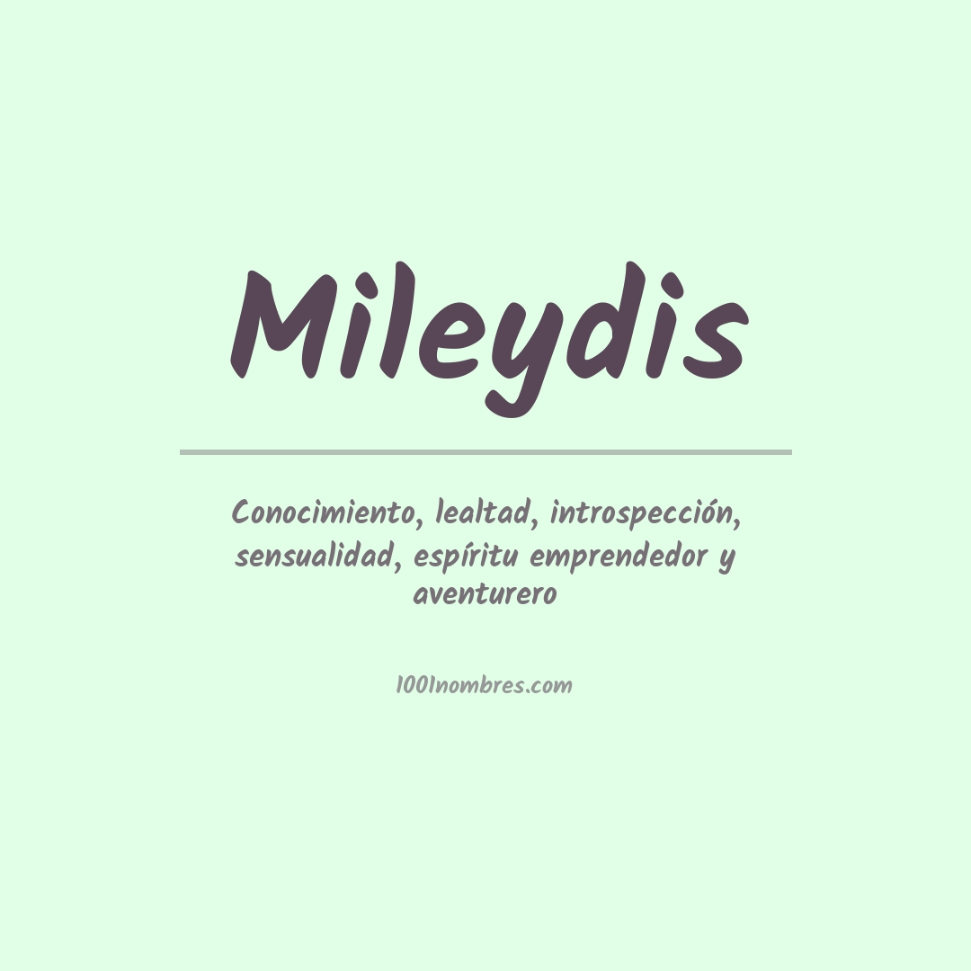 Significado del nombre Mileydis Significado del nombre Mileydis