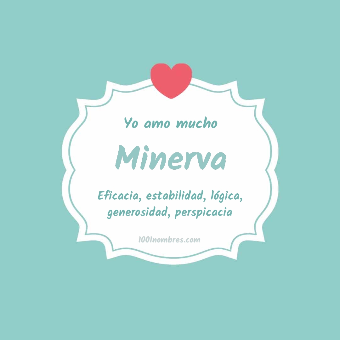 Yo amo mucho Minerva