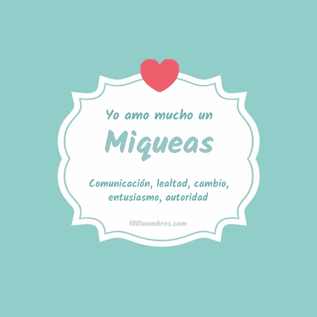 Yo amo mucho Miqueas Yo amo mucho Miqueas