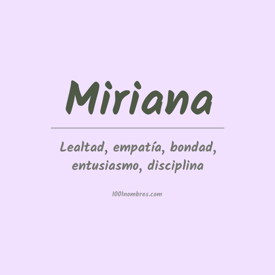 Significado del nombre Miriana Significado del nombre Miriana
