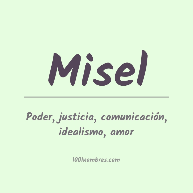 Significado del nombre Misel Significado del nombre Misel