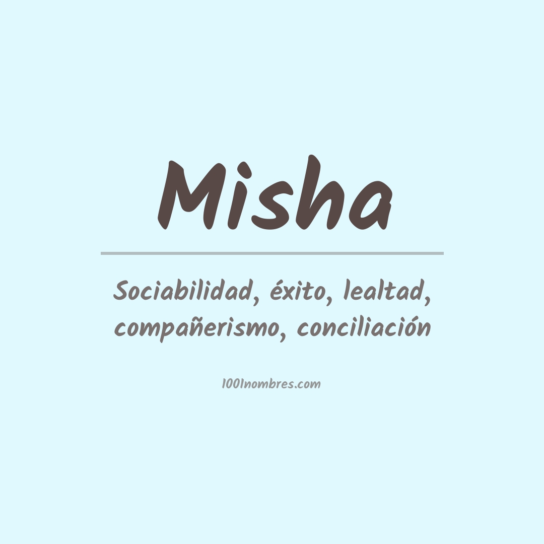 Significado del nombre Misha