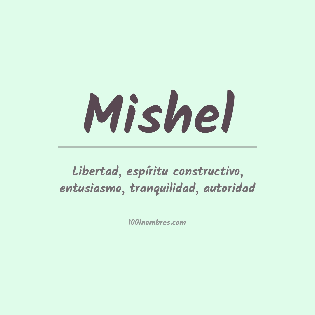 Significado del nombre Mishel