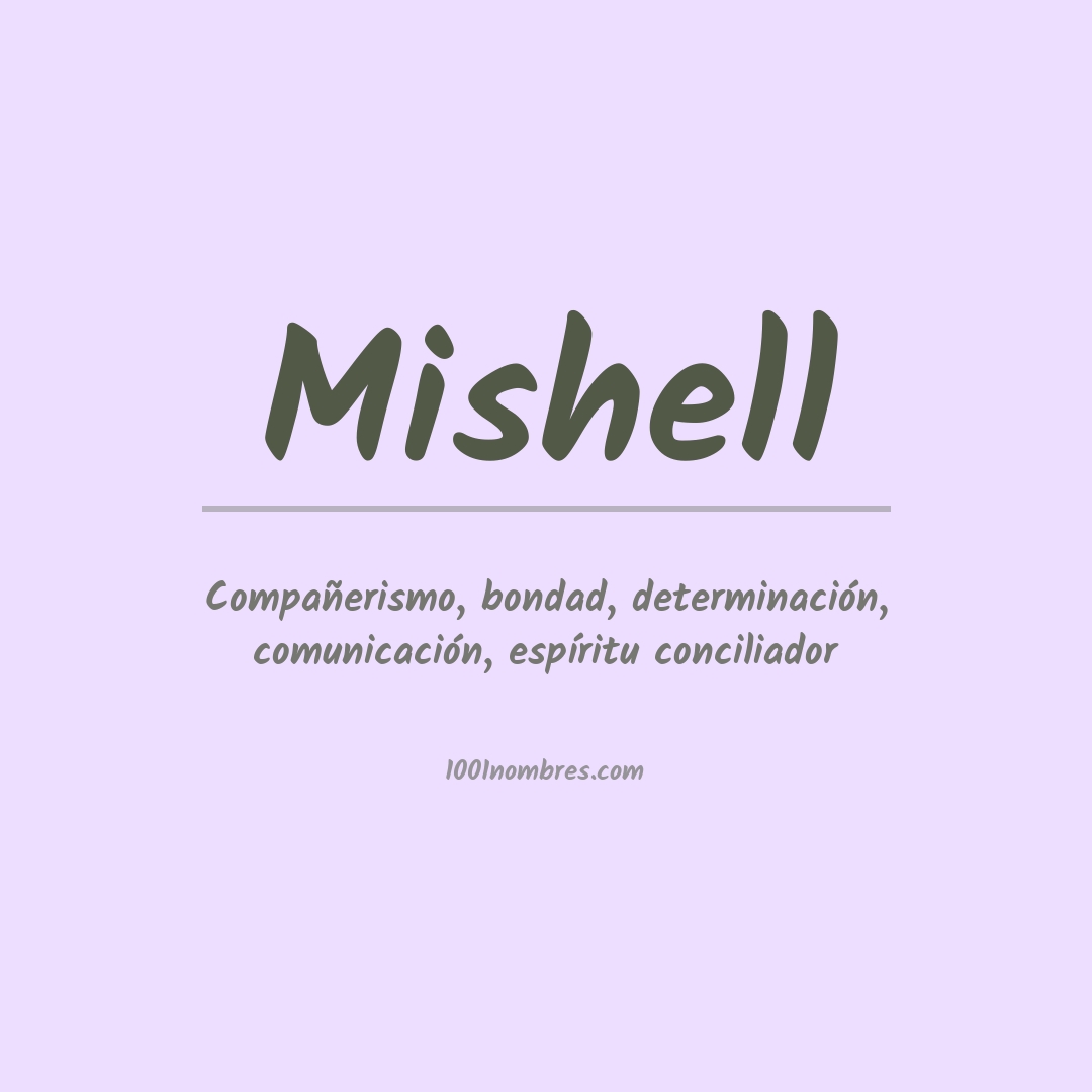 Significado del nombre Mishell Significado del nombre Mishell