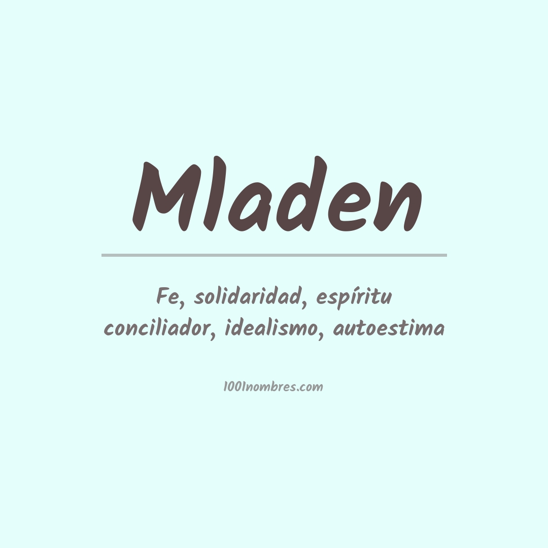 Significado del nombre Mladen Significado del nombre Mladen