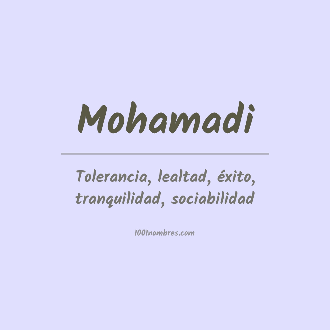 Significado del nombre Mohamadi Significado del nombre Mohamadi