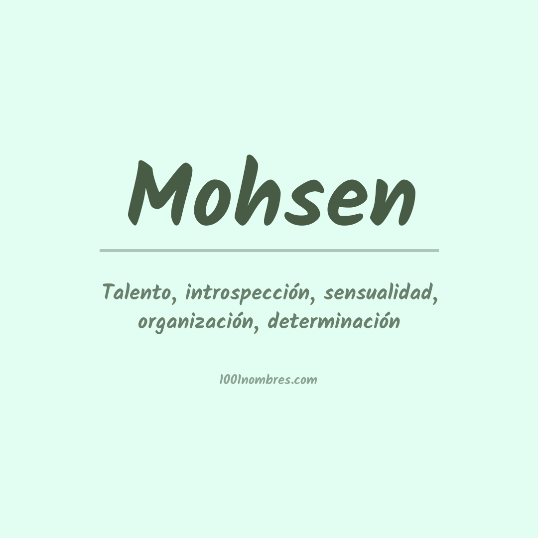 Significado del nombre Mohsen Significado del nombre Mohsen