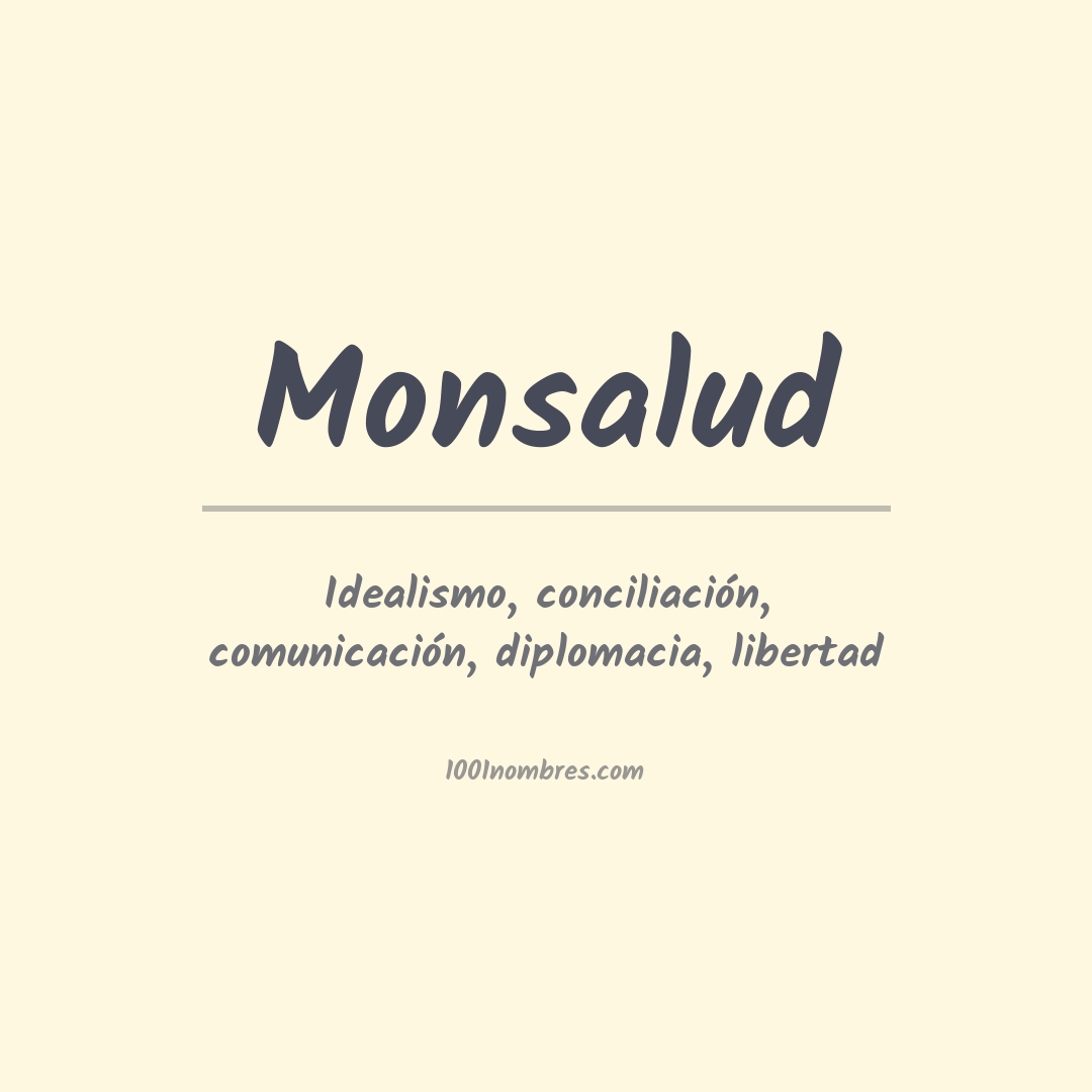 Significado del nombre Monsalud Significado del nombre Monsalud