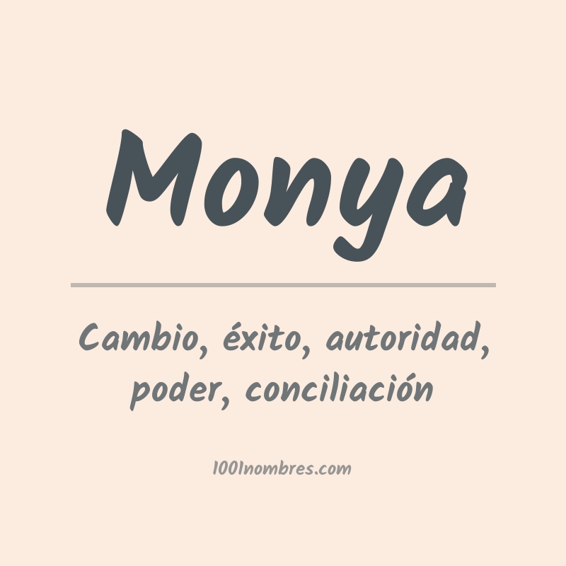Significado del nombre Monya Significado del nombre Monya