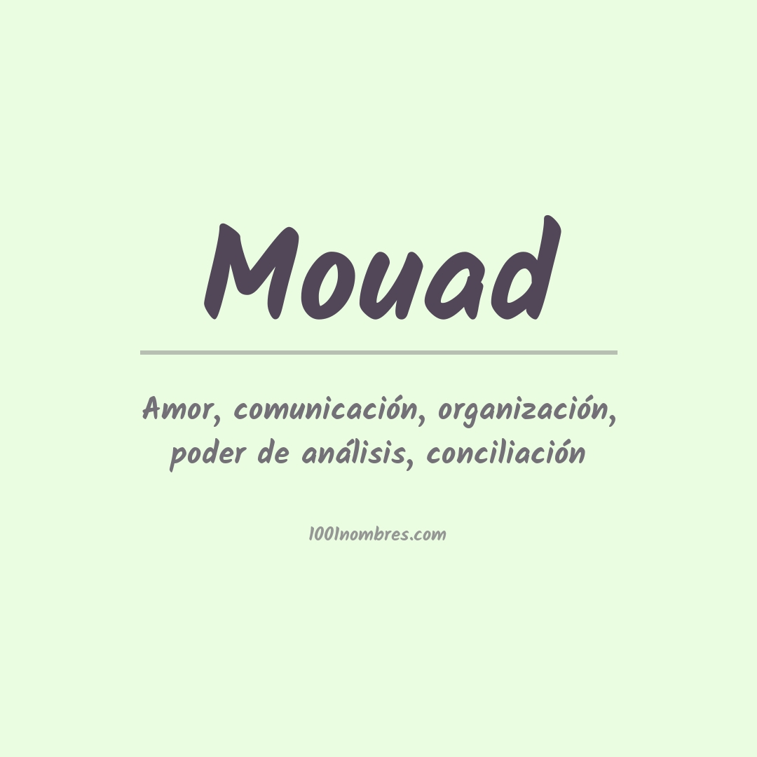 Significado del nombre Mouad Significado del nombre Mouad